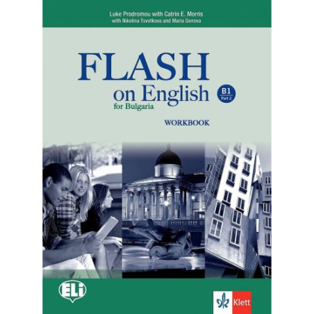 Flash on English for Bulgaria B1 - Part 2: Workbook / Тетрадка по английски език - ниво B1: Част 2. Учебна програма 2025/2026 (К