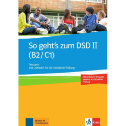 So geht's zum DSD II (B2/C1) Neue Ausgabe Testbuch mit Leitfaden / Немски език - ниво В2-С1: Тетрадка с тестове (ново издание)
