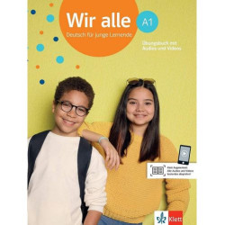 Wir alle A1 Deutsch für junge Lernende Übungsbuch mit Audios und Videos / Немски език - ниво A1: Учебна тетрадка