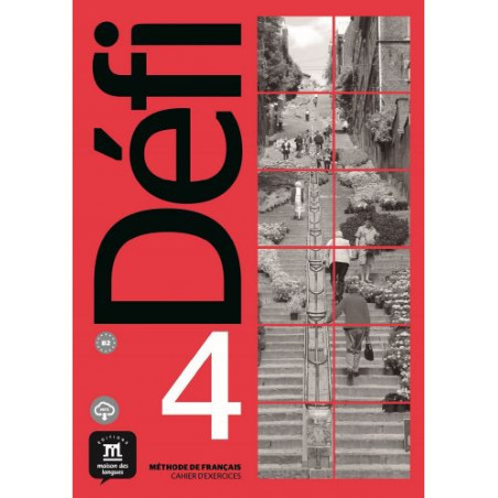 Defi 4 Niveau B2 Cahier d’exercices + MP3 telecharg / Френски език - ниво B2: Учебна тетрадка